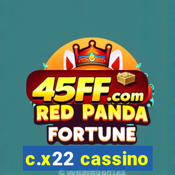 c.x22 cassino